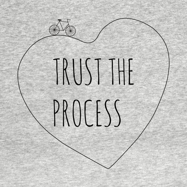 trust the process by TinkM